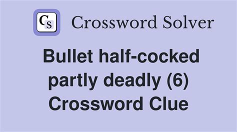 deadly crossword clue|More.